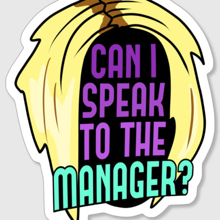 A horrible haircut with the text "Can I Speak to the Manager?"